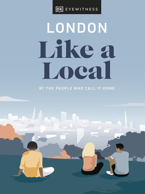 Title details for London Like a Local by DK Eyewitness - Available